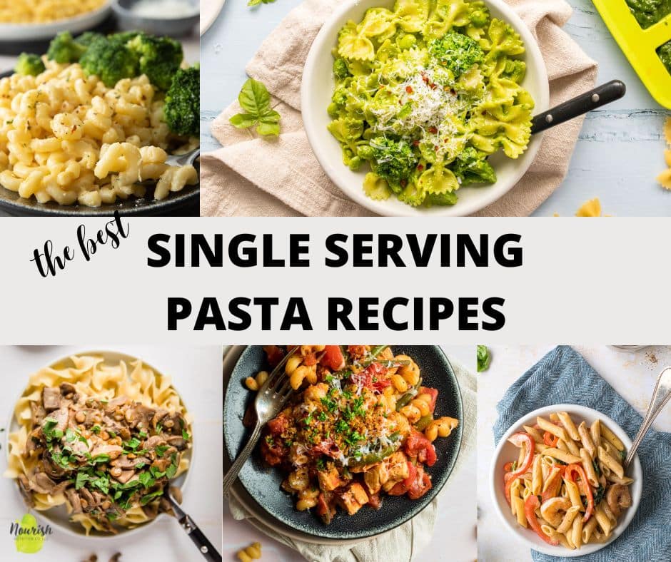12 Easy Pasta Recipes for One - Nourish Nutrition Blog